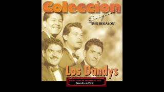 Tres regalos-Los Dandys-FERN-Boleros