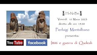 Ittiti e guerra di Qadesh. Relatore Pierluigi Montalbano. Organizza Honebu