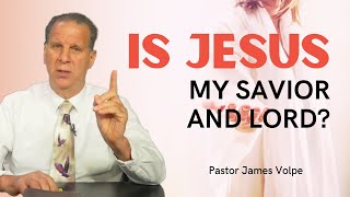 Is Jesus My Saviour AND LORD?!