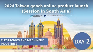 Taiwan Goods Online Product Launch 2024 ( Session in South Asia ) DAY 2__Part 1