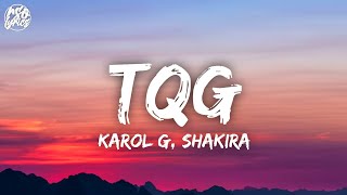 KAROL G, Shakira - TQG (Letra/Lyrics)