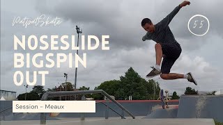 Skate Encore  ep55 | Meaux Skatepark | NoseSlide Bigspin out 2