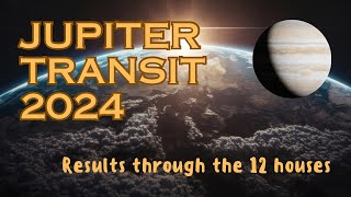 Jupiter transit 2024 through all the houses.