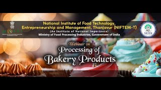 NIFTEM-T National Webinar on Processing of Bakery Products