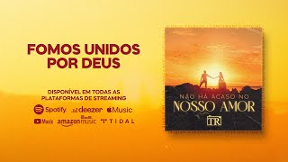 TR PHOTO FILMS | Fomos Unidos Por Deus (OFICIAL)