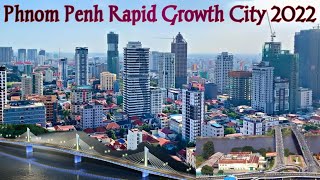 Phnom Penh Rapid Growth City 2022