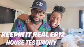 KEEPIN IT REAL: OUR HOUSE TESTIMONY