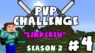 PvP Challenge - PvP Challenge Episode 4, Season 2. "LinkCrew"