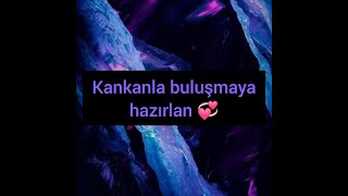 Kankanla buluşmaya hazırlan💝