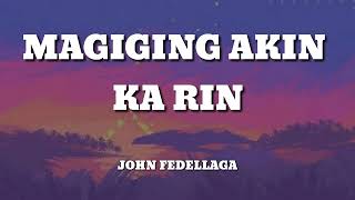 John Fedellaga - Magiging Akin Ka Rin  Official Lyrics Video