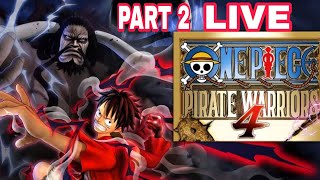 One Piece Pirate Warriors 4 - Gameplay Live Stream By BeastBoy