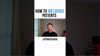 How To Influence Patients