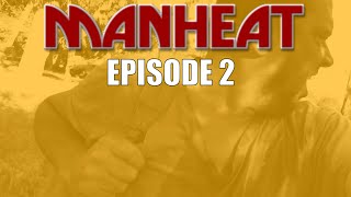 The Escape - ManHeat: The Fool's Gauntlet -  Ep 2 - Web Series