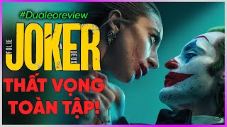 Dưa Leo review Joker 2: Thất vọng toàn tập!