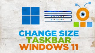 How To Change Size of Taskbar Icons in Windows 11