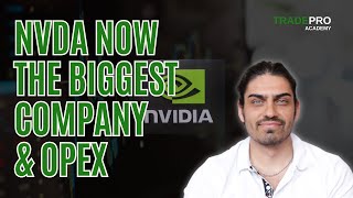 NVDA RECORD: BIGGEST COMPANY & OPEX