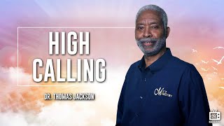 Day 1-1 | Our High Calling | Dr. Thomas Jackson