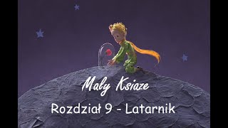 Mały Książę. Rozdział 9. Latarnik.