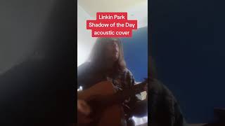 Linkin Park - Shadow of the Day (acoustic cover) | #SHORTS