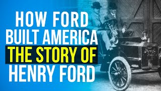 🚗 How Ford Built America: The Story of Henry Ford