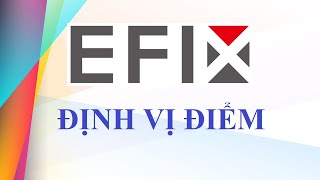 HƯỚNG DẪN BỐ TRÍ ĐIỂM RA THỰC ĐỊA MÁY EFIX - TRẮC ĐỊA SAO VIỆT