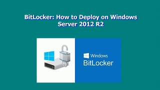 BitLocker How to Deploy on Windows Server 2012 R2