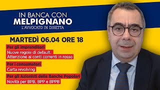 In banca con Melpignano. L'avvocato in diretta (Puntata del 06/04/2021)