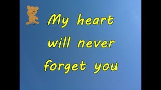 My heart will never forget you 😢   A Message for Someone Special