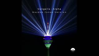 Vangelis - Alpha (Nazdak Jones Version)