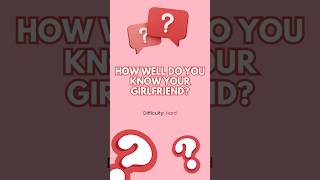 How Well Do You REALLY Know Your Girlfriend? 💕 | Ultimate Couples Quiz Challenge!