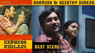 Dhanush & Keerthy Suresh | Best Scene | Express Khiladi (Thodari) - Hindi Dubbed South Movie