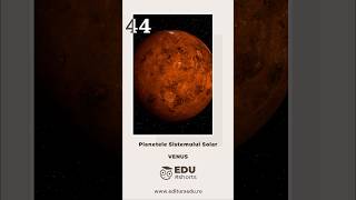 EDU #shorts - Științe ale naturii - 4 - Capitolul 3.2 - #PLANETELE #SISTEMULUI #SOLAR - #VENUS #44