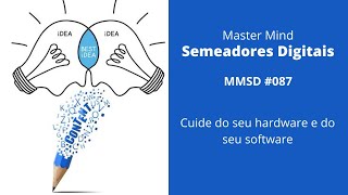 MMSD #087 - Cuide do seu hardware e do seu software