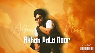 AKHAN WALA NOOR | RAVNEET SINGH | official video