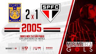 Tigres-MÉX 2x1 São Paulo - Libertadores - Quartas de final - Jogo 02 - 15/06/05