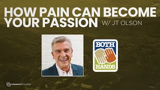 June 9, 2024 | How Pain Can Become Your Passion // JT Olson