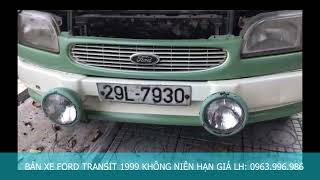 BÁN XE FORD TRANSIT 2.0MT 1999 KHÔNG NIÊN HẠN