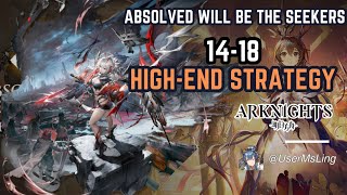 14-18 | [Arknights] | Absolved Will Be The Seekers | Chapter 14 | Stage Guide | High-End Strategy