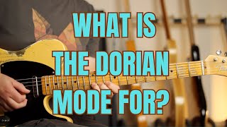 What Is The Dorian Mode For?