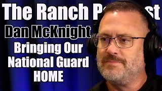 Bringing Our National Guard HOME with Dan McKnight