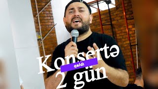 Konsertə 2 gün qaldı!