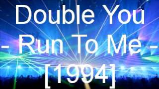 Double You - Run To Me