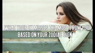 What Your Ex Misses The Most From You Based On Your Zodiac Sign