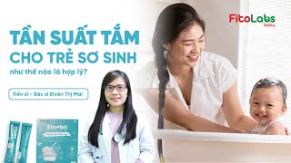 Tần suất tắm cho trẻ sơ sinh?