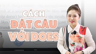 CÁCH ĐẶT CÂU VỚI DOES | Miss Lan