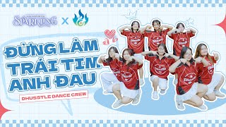 [HẢI ANH SHOWCASE 2024] Đừng Làm Trái Tim Anh Đau - Dhusstle Dance Crew - THPT Trần Khai Nguyên