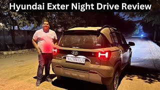 Hyundai Exter Night Drive Review | Exter Night Drive Experience| Exter Interior Ambience at night