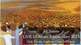 All Saints - 5 November  2023