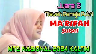 Juara 2 || MA'RIFAH (Sulsel) || Tilawah Remaja Putri || MTQ Nasional 2024