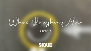 SIQUE & Sunbrella - Who's Laughing Now [DEEP HOUSE]